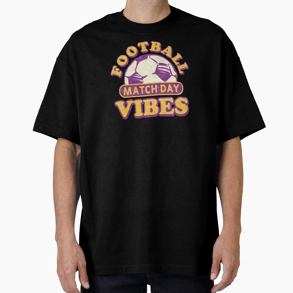 Match Day Vibes Football Vibes T-Shirt - Minimalist Print Men Women - T-Shirt, Sweatshirt, Hoodie