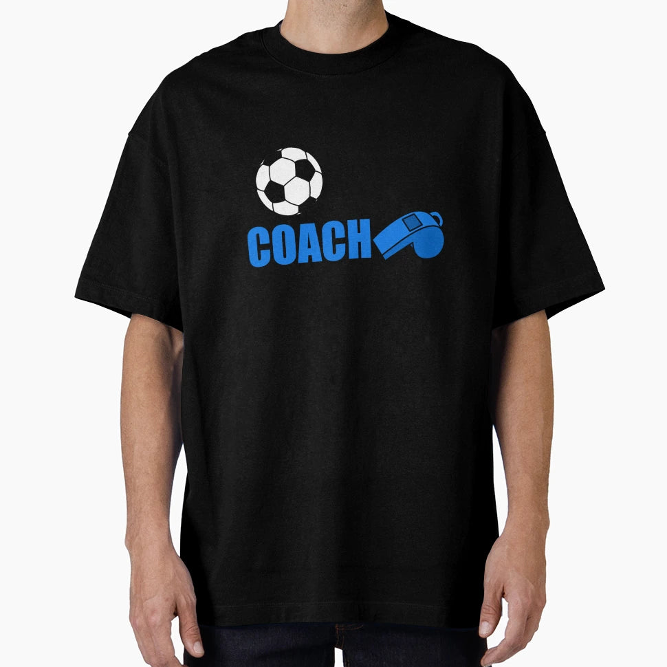 Soccer Coach T-Shirt - Streetwear Style Unisex - T-Shirt, Sweatshirt, Hoodie