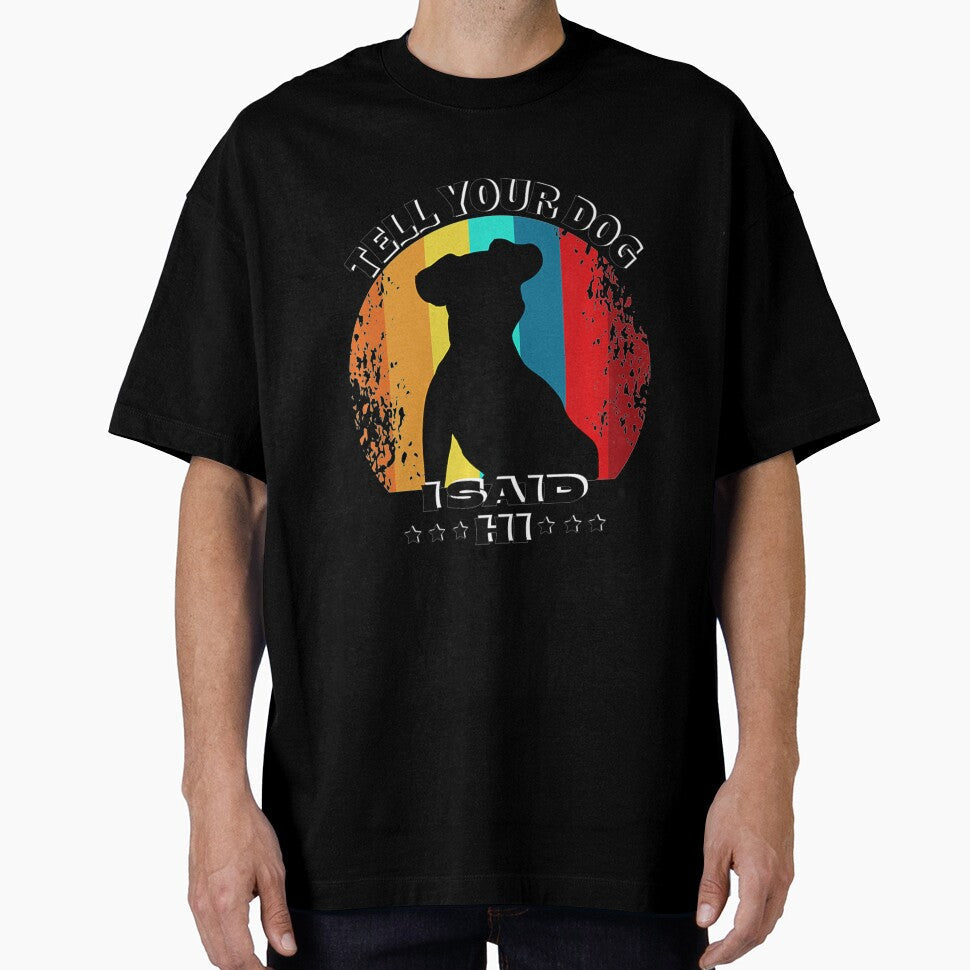 Funny Dog Design Tell Your I Said Hi Retro Lover - Adult & Kids T-Shirts, Sweatshirts & Hoodies apparel design preview 1