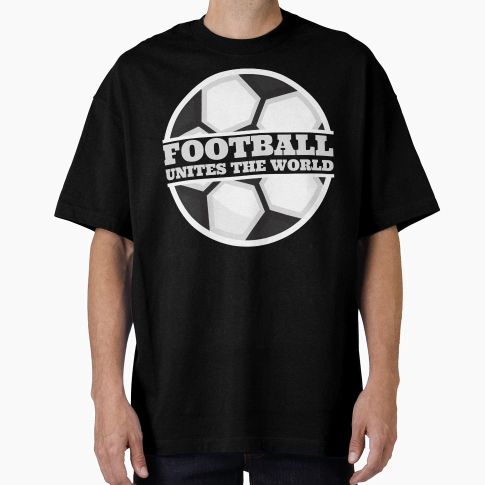 Football Unites World T-Shirt - Minimalist Print Men Women - T-Shirt, Sweatshirt, Hoodie
