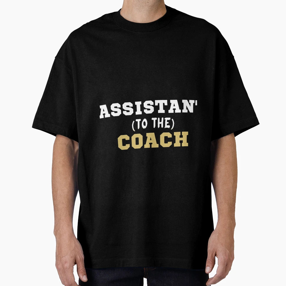 Assistant To Coach T-Shirt - Graphic Print Unisex - T-Shirt, Sweatshirt, Hoodie