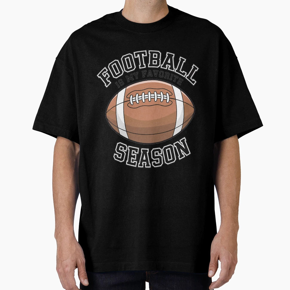 Football Fanatic Favorite Season T-Shirt - Custom Art Print Unisex - T-Shirt, Sweatshirt, Hoodie