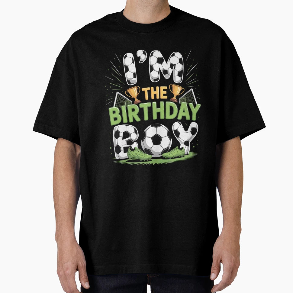 Im Birthday Soccer Group Family T-Shirt - Casual Everyday Wear Unisex - T-Shirt, Sweatshirt, Hoodie