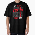 My Last First Day Senior 2023 Class T-Shirt - Minimalist Print Men Women - T-Shirt, Sweatshirt, Hoodie