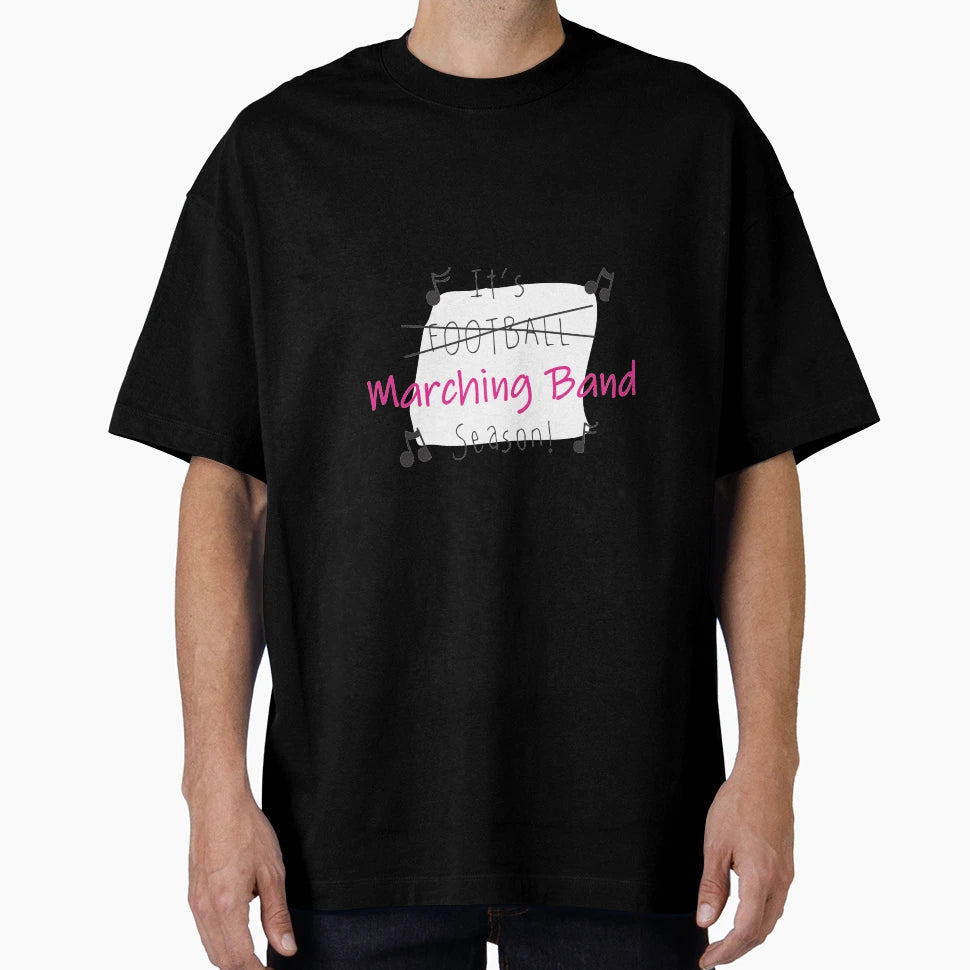 Marching Band Season T-Shirt - Streetwear Style Unisex - T-Shirt, Sweatshirt, Hoodie