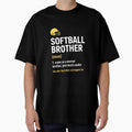 Softball Brother Support Funny T-Shirt - Fun Novelty Design for Adults - T-Shirt, Sweatshirt, Hoodie