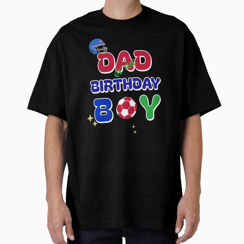 Dad Birthday T-Shirt - Streetwear Style for Adults - T-Shirt, Sweatshirt, Hoodie
