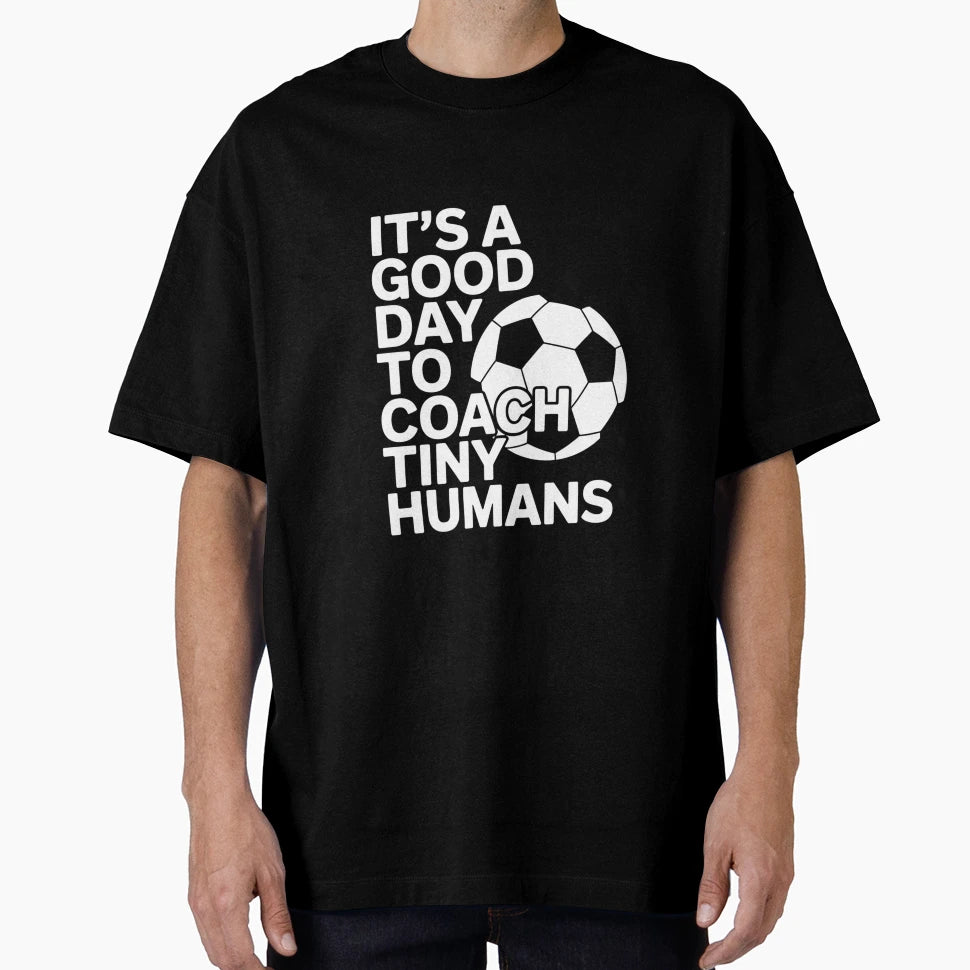 Funny Soccer Coach Trainer T-Shirt - Novelty Apparel Men Women - T-Shirt, Sweatshirt, Hoodie
