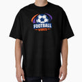 Football Vibes T-Shirt - Fun Novelty Design Unisex - T-Shirt, Sweatshirt, Hoodie