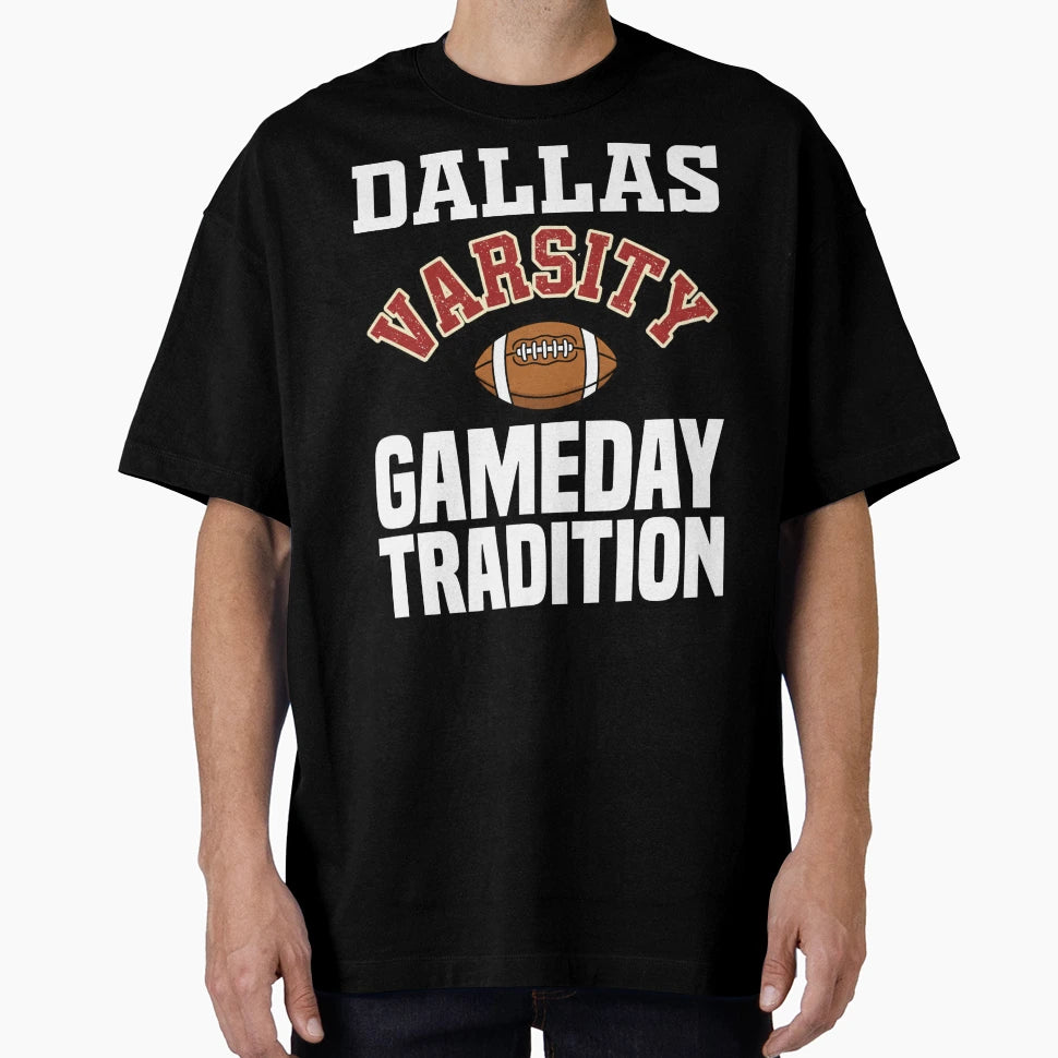 Dallas Gameday Tradition Texas T-Shirt - Streetwear Style for Adults - T-Shirt, Sweatshirt, Hoodie