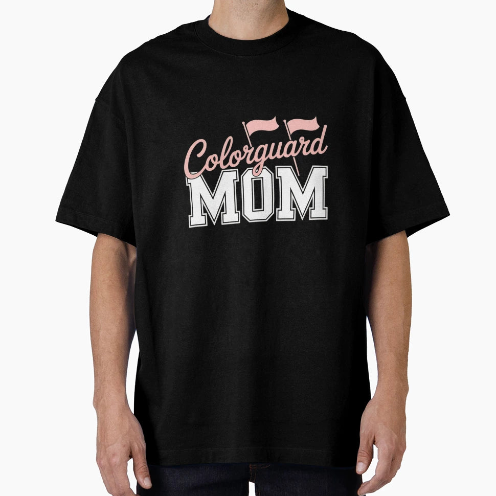 Color Guard Mom Color Guard Member T-Shirt - Unique Graphic Men Women - T-Shirt, Sweatshirt, Hoodie
