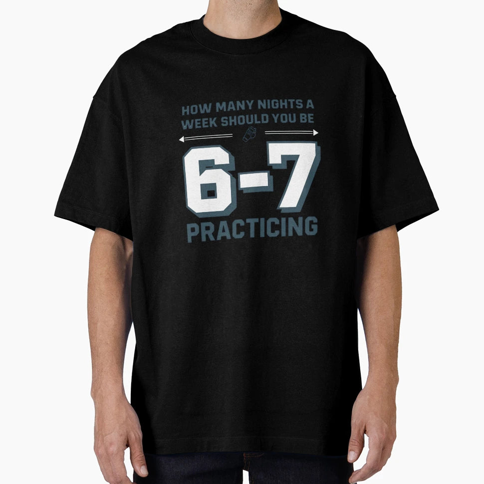 How Many Nights Week Should You Be T-Shirt - Aesthetic Graphic Unisex - T-Shirt, Sweatshirt, Hoodie