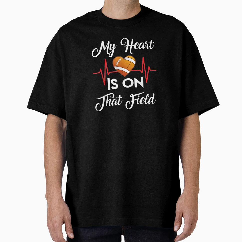 My Heart Is That Field Football T-Shirt - Casual Everyday Wear for Adults - T-Shirt, Sweatshirt, Hoodie