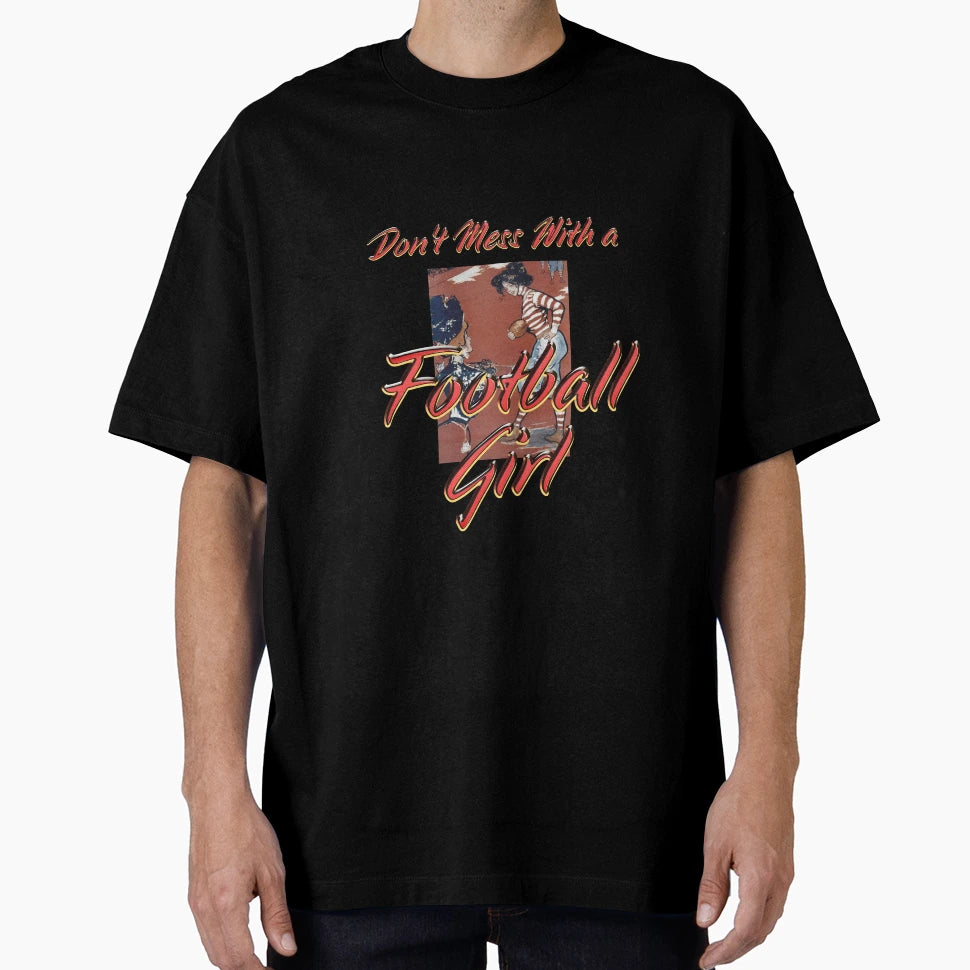 Dont Mess Football T-Shirt - Casual Everyday Wear Unisex - T-Shirt, Sweatshirt, Hoodie