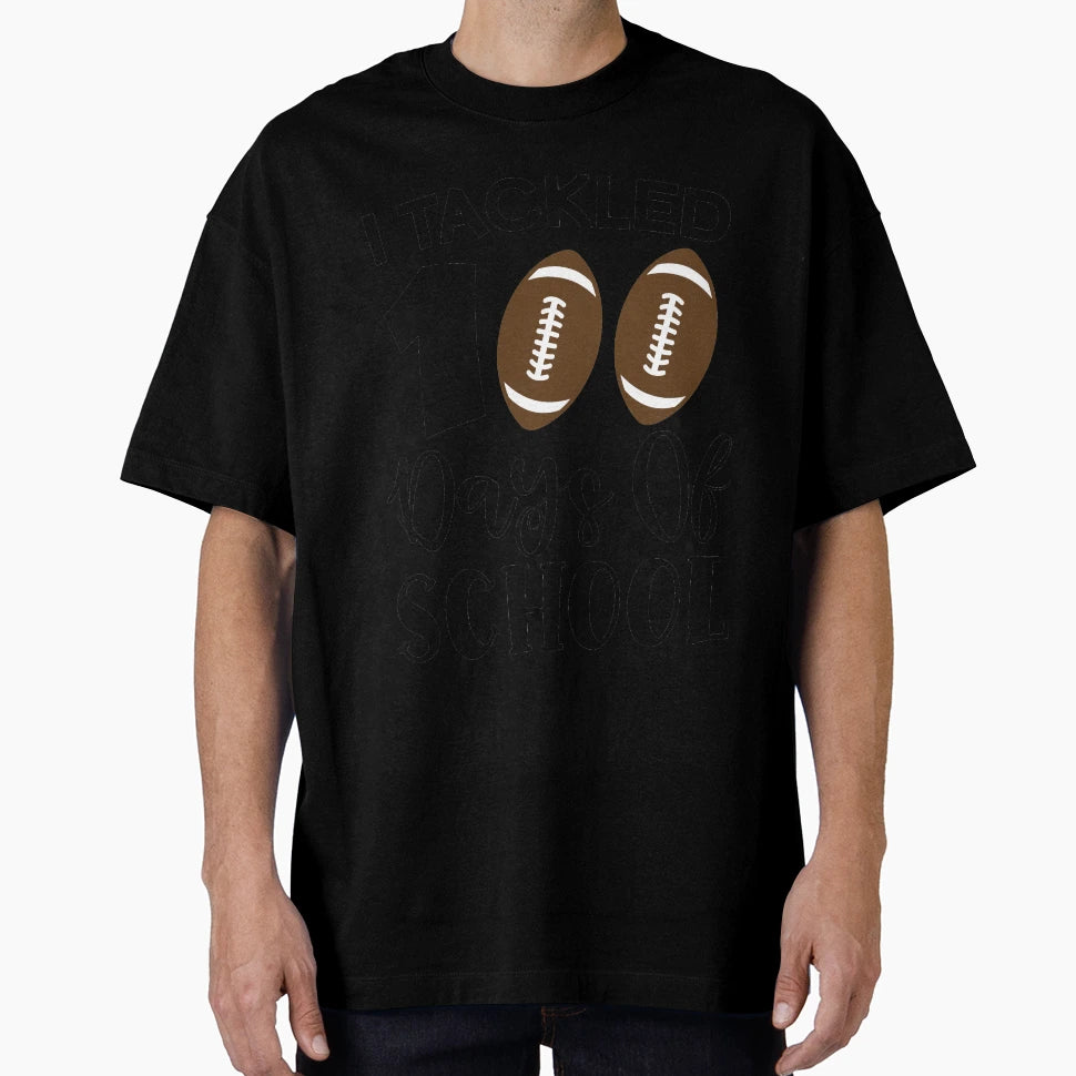 I Tackled 100 Days School Football T-Shirt - Trendy Graphic for Adults - T-Shirt, Sweatshirt, Hoodie