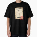 Practice Makes T-Shirt - Unique Graphic for Adults - T-Shirt, Sweatshirt, Hoodie