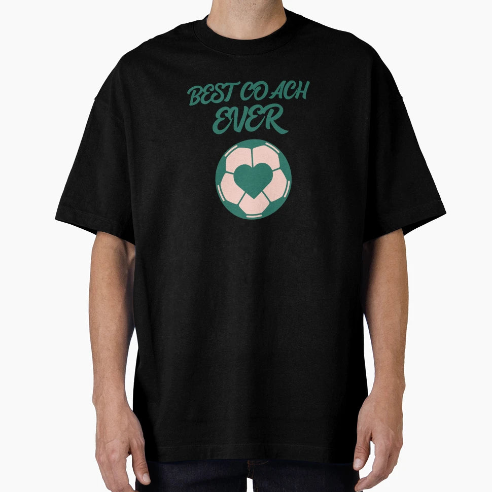 Best Coach Ever T-Shirt - Custom Art Print Men Women - T-Shirt, Sweatshirt, Hoodie