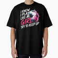 I Know I Play Like Try To Keep Up Soccer T-Shirt - Novelty Apparel Unisex - T-Shirt, Sweatshirt, Hoodie