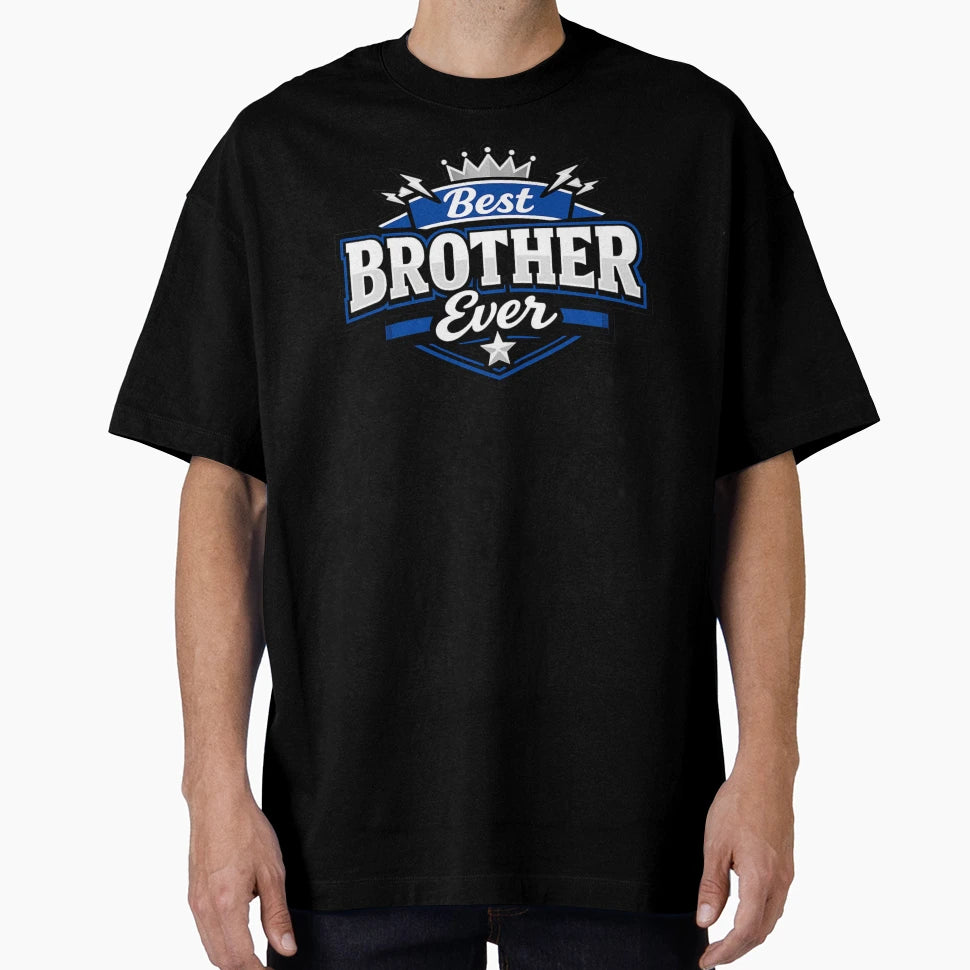Best Brother Ever Brother Gift T-Shirt - Custom Art Print Men Women - T-Shirt, Sweatshirt, Hoodie