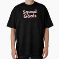 Squad Goals T-Shirt - Trendy Graphic Unisex - T-Shirt, Sweatshirt, Hoodie