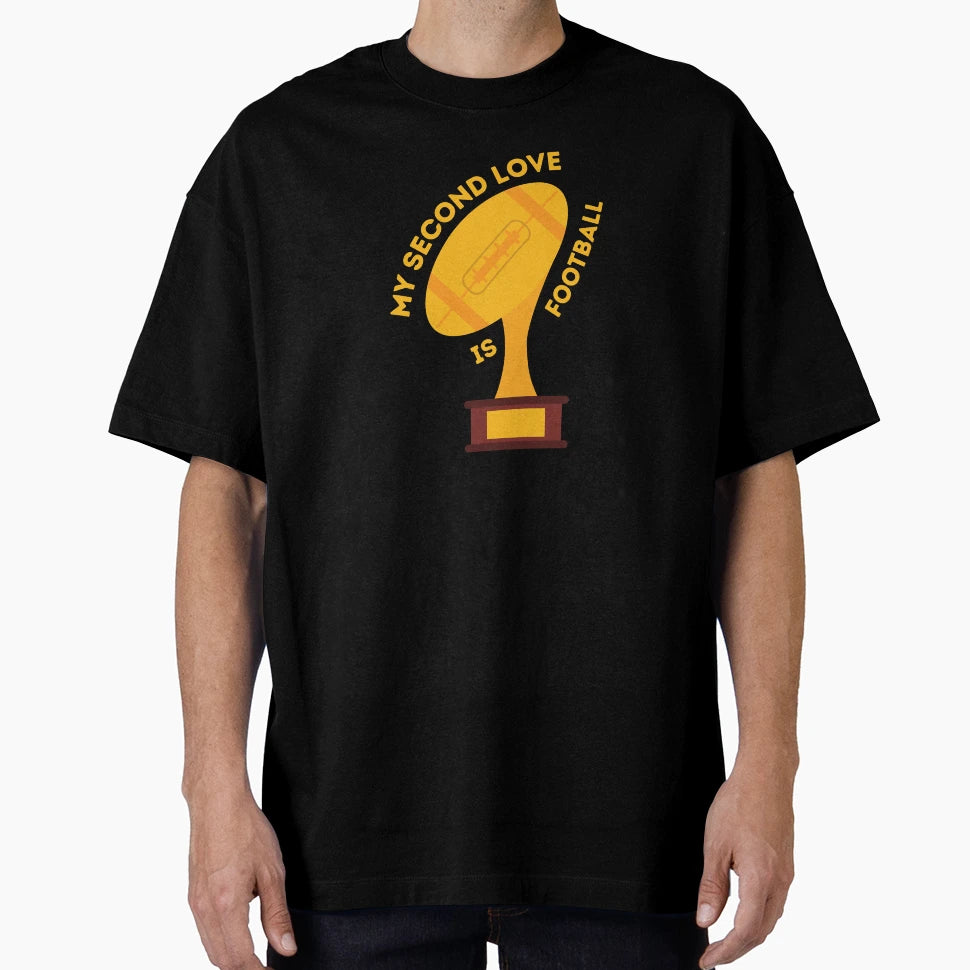 My Second Love Is Football T-Shirt - Aesthetic Graphic Unisex - T-Shirt, Sweatshirt, Hoodie