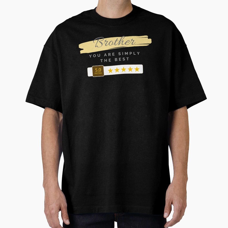Brother You Are Simply Best 5 Star T-Shirt - Aesthetic Graphic Unisex - T-Shirt, Sweatshirt, Hoodie