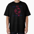 Say No To Super League T-Shirt - Custom Art Print for Adults - T-Shirt, Sweatshirt, Hoodie