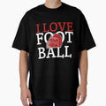 I Love Football T-Shirt - Trendy Graphic Men Women - T-Shirt, Sweatshirt, Hoodie
