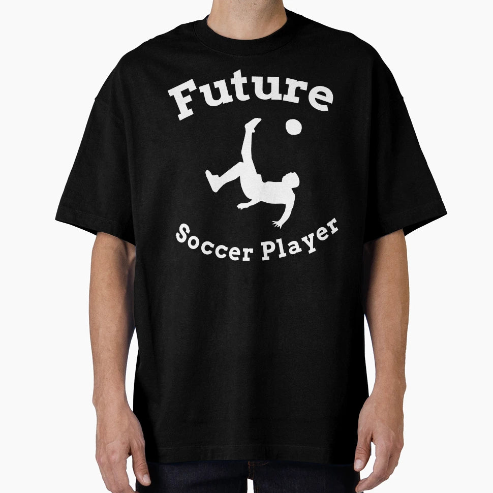Future Soccer Player T-Shirt - Graphic Print for Adults - T-Shirt, Sweatshirt, Hoodie
