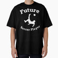 Future Soccer Player T-Shirt - Graphic Print for Adults - T-Shirt, Sweatshirt, Hoodie
