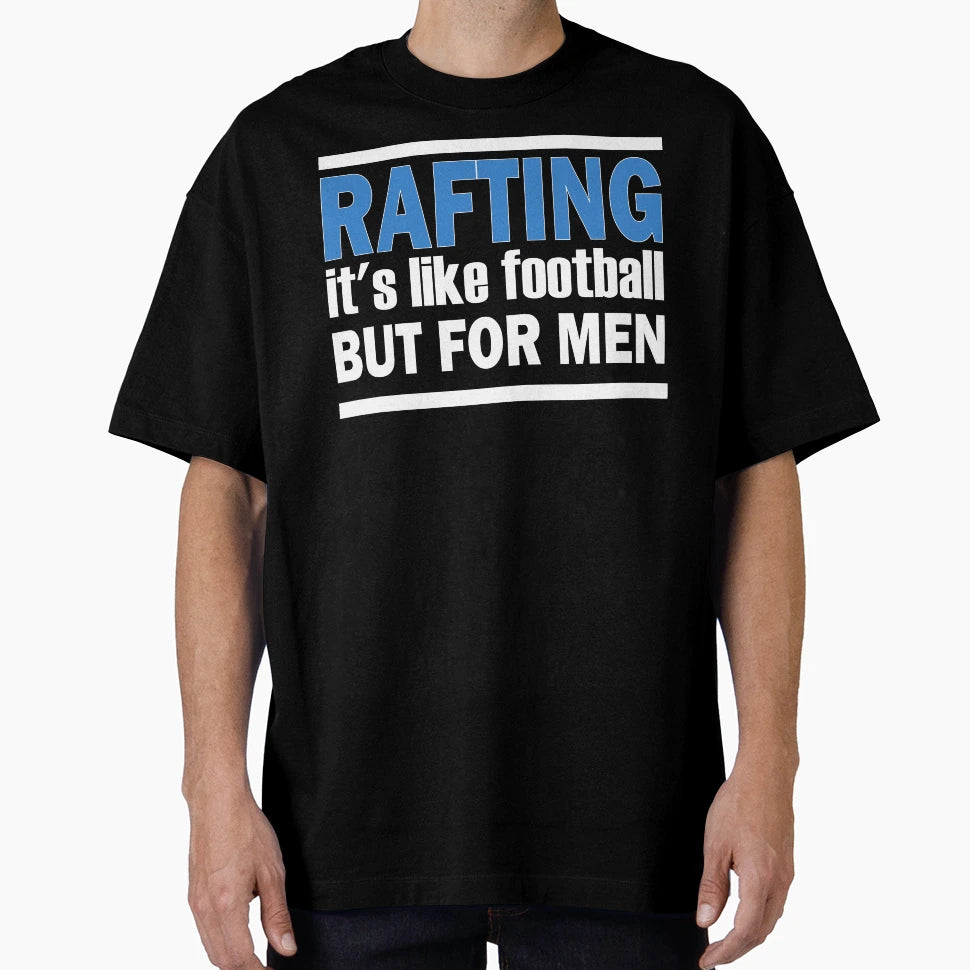 Rafting T-Shirt - Streetwear Style Men Women - T-Shirt, Sweatshirt, Hoodie