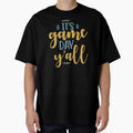 Its Game Day Yall T-Shirt - Unique Graphic for Adults - T-Shirt, Sweatshirt, Hoodie