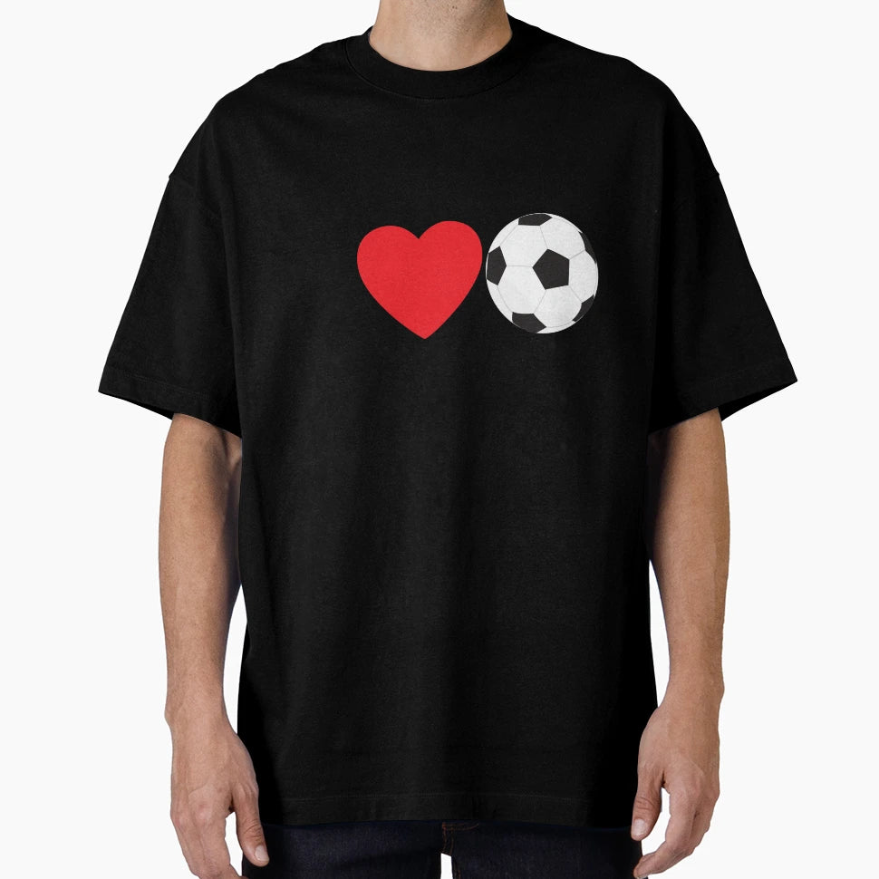 I Love Soccer T-Shirt - Casual Everyday Wear Unisex - T-Shirt, Sweatshirt, Hoodie