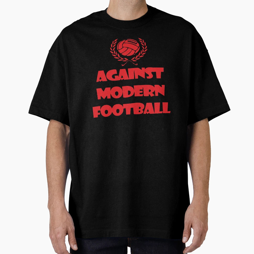 Against Modern Football T-Shirt - Custom Art Print Men Women - T-Shirt, Sweatshirt, Hoodie