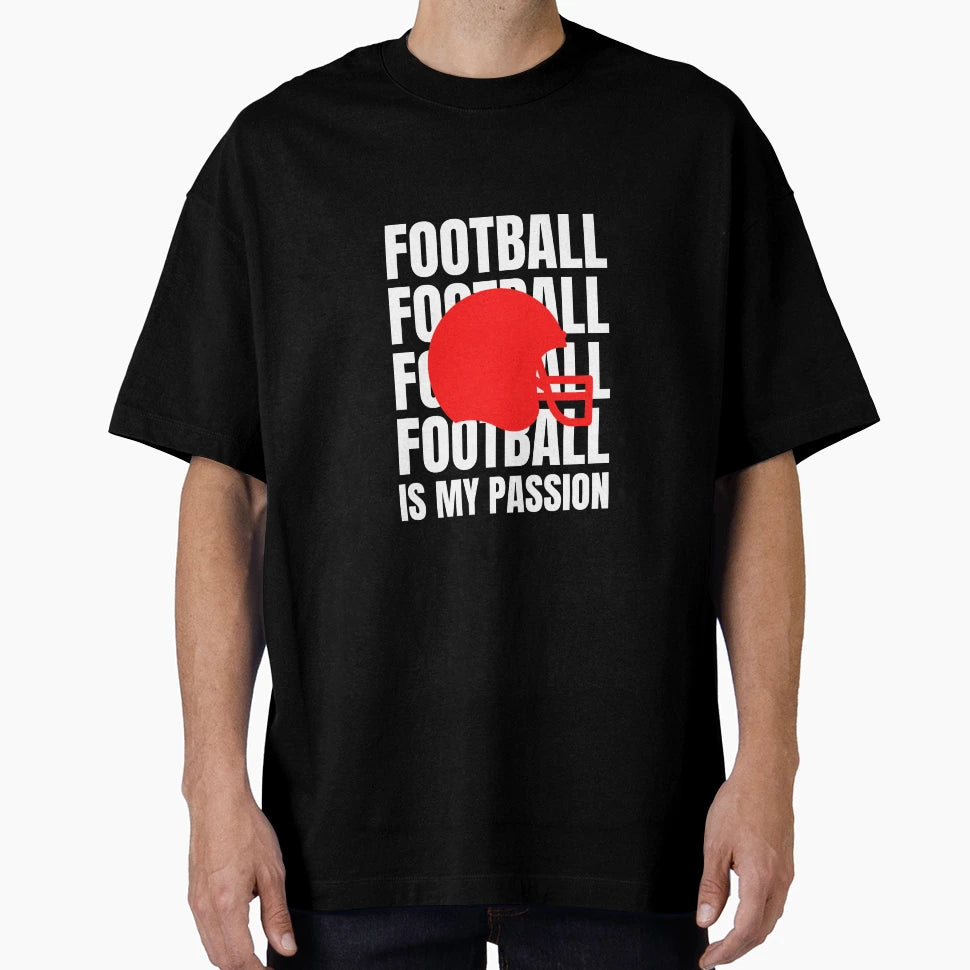 Football Is My Passion T-Shirt - Novelty Apparel Unisex - T-Shirt, Sweatshirt, Hoodie