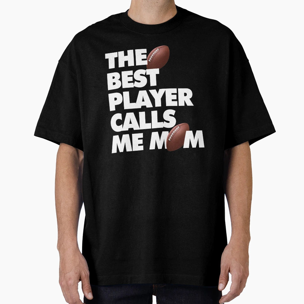 Best American Football Player Calls Me T-Shirt - Aesthetic Graphic Unisex - T-Shirt, Sweatshirt, Hoodie