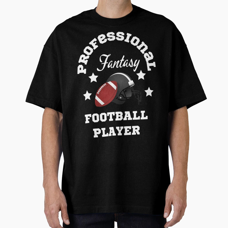 Professional Fantasy Football Player T-Shirt - Novelty Apparel Unisex - T-Shirt, Sweatshirt, Hoodie