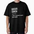 Soccer Coach Like Normal Coach T-Shirt - Casual Everyday Wear Men Women - T-Shirt, Sweatshirt, Hoodie