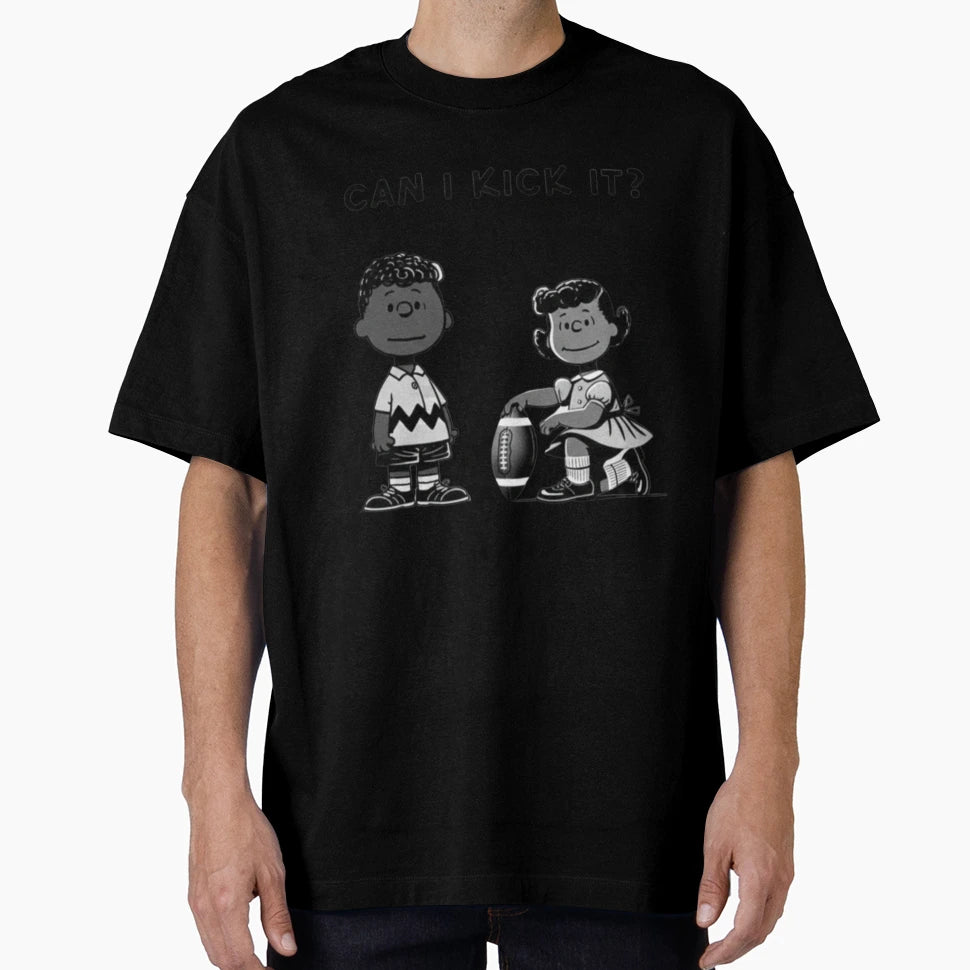 Can I Kick It T-Shirt - Graphic Print Unisex - T-Shirt, Sweatshirt, Hoodie