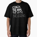 Coach Myth Legend Coaching T-Shirt - Trendy Graphic Men Women - T-Shirt, Sweatshirt, Hoodie
