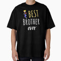 Best Brother Ever T-Shirt - Graphic Print for Adults - T-Shirt, Sweatshirt, Hoodie