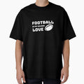 Football Is My Second Love T-Shirt - Unique Graphic for Adults - T-Shirt, Sweatshirt, Hoodie