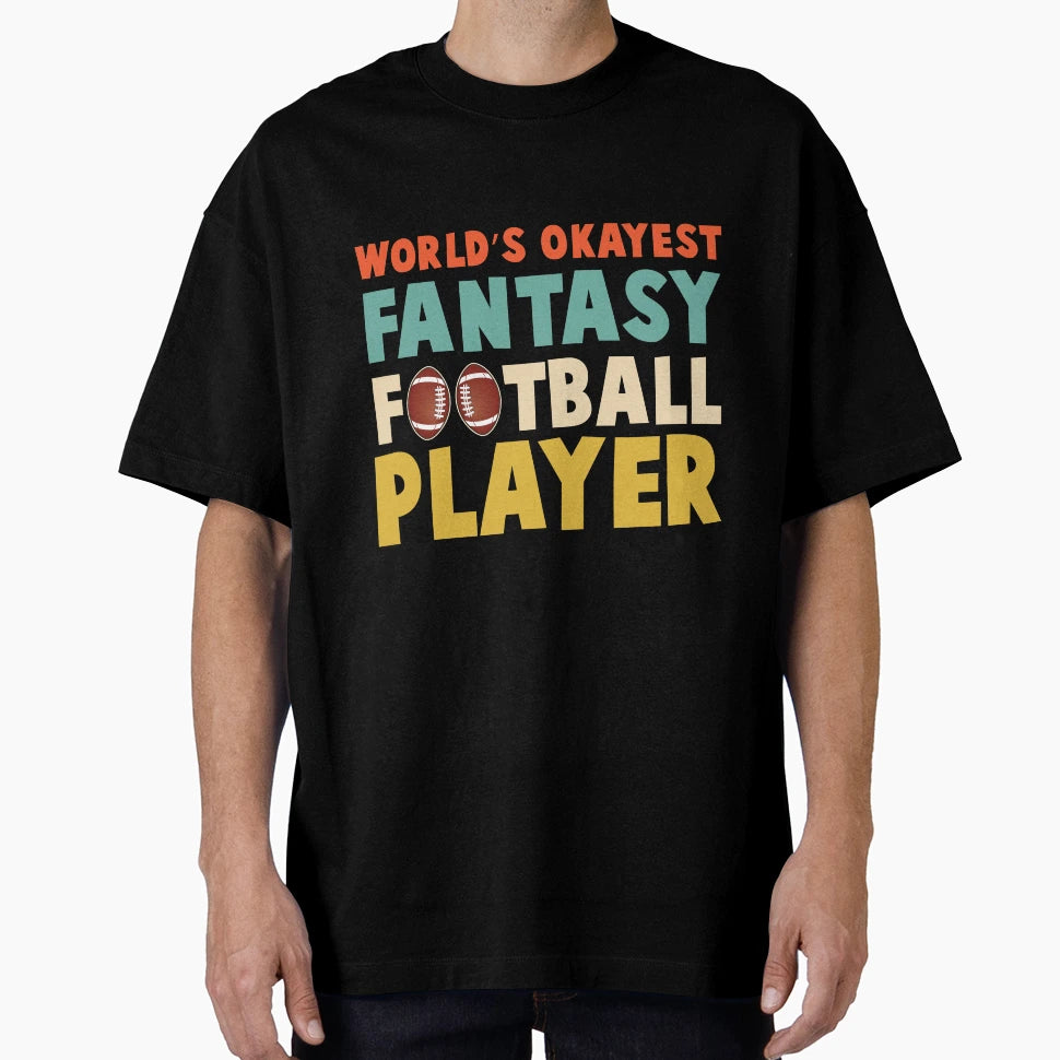 Worlds Okayest Fantasy Football T-Shirt - Minimalist Print for Adults - T-Shirt, Sweatshirt, Hoodie