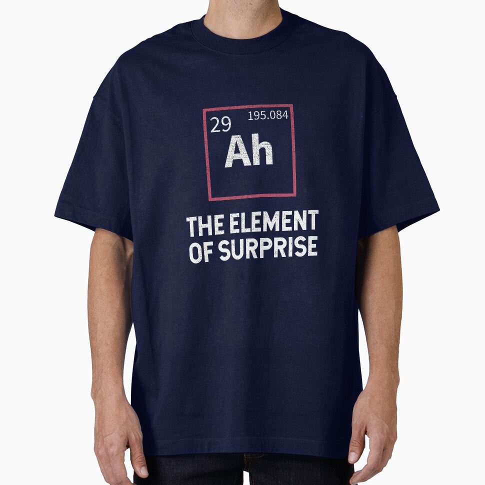 Ah! The Element Of Surprise Funny gift idea by - Adult & Kids T-Shirts, Sweatshirts & Hoodies apparel design preview 1