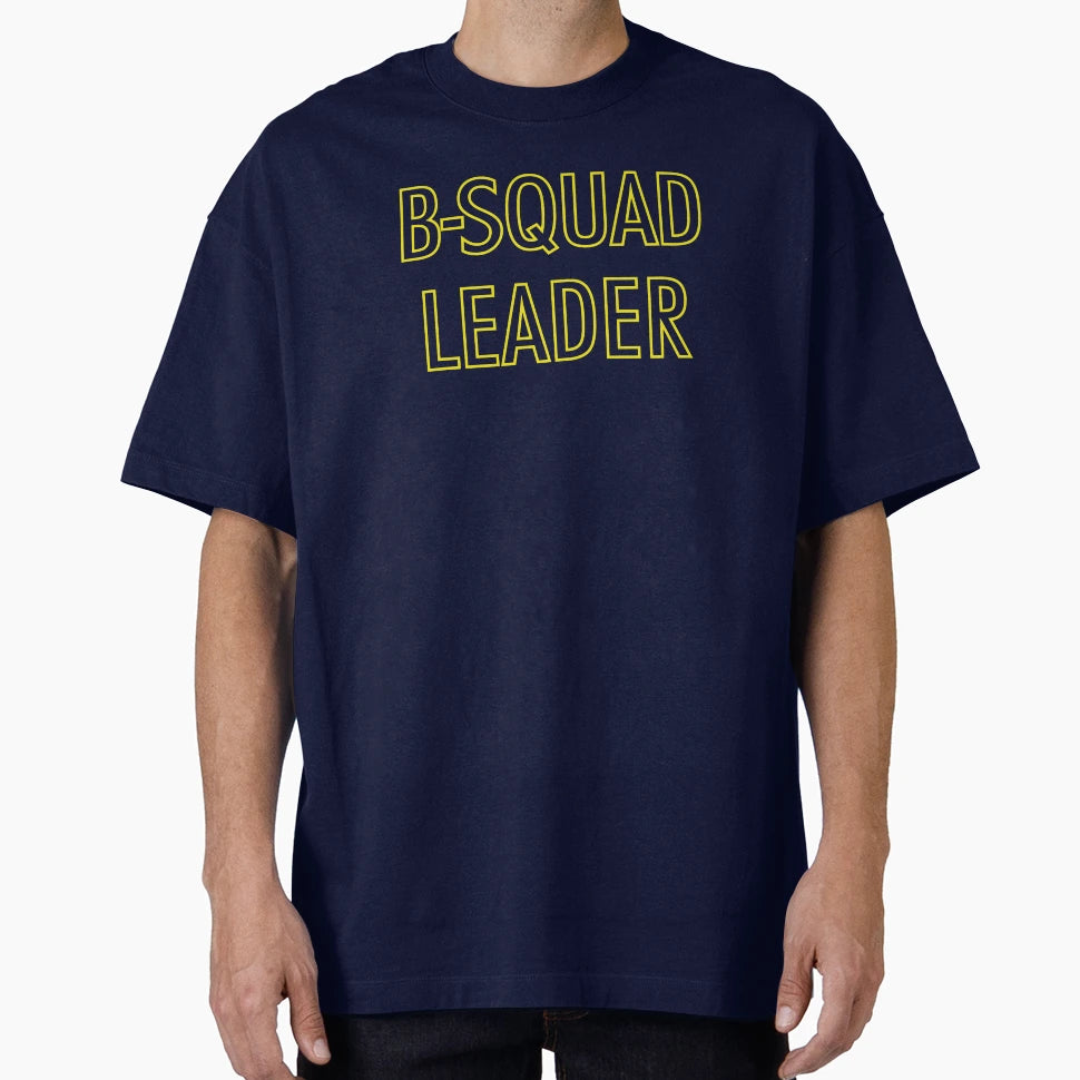 B Squad Leader T-Shirt - Aesthetic Graphic Unisex - T-Shirt, Sweatshirt, Hoodie