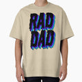 Rad Dad T-Shirt - Aesthetic Graphic Men Women - T-Shirt, Sweatshirt, Hoodie
