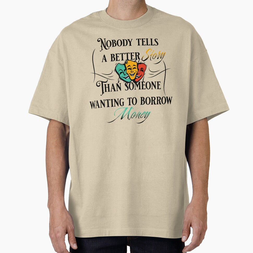 Nobody tells a better story than someone wanting to - Adult & Kids T-Shirts, Sweatshirts & Hoodies apparel design preview 1