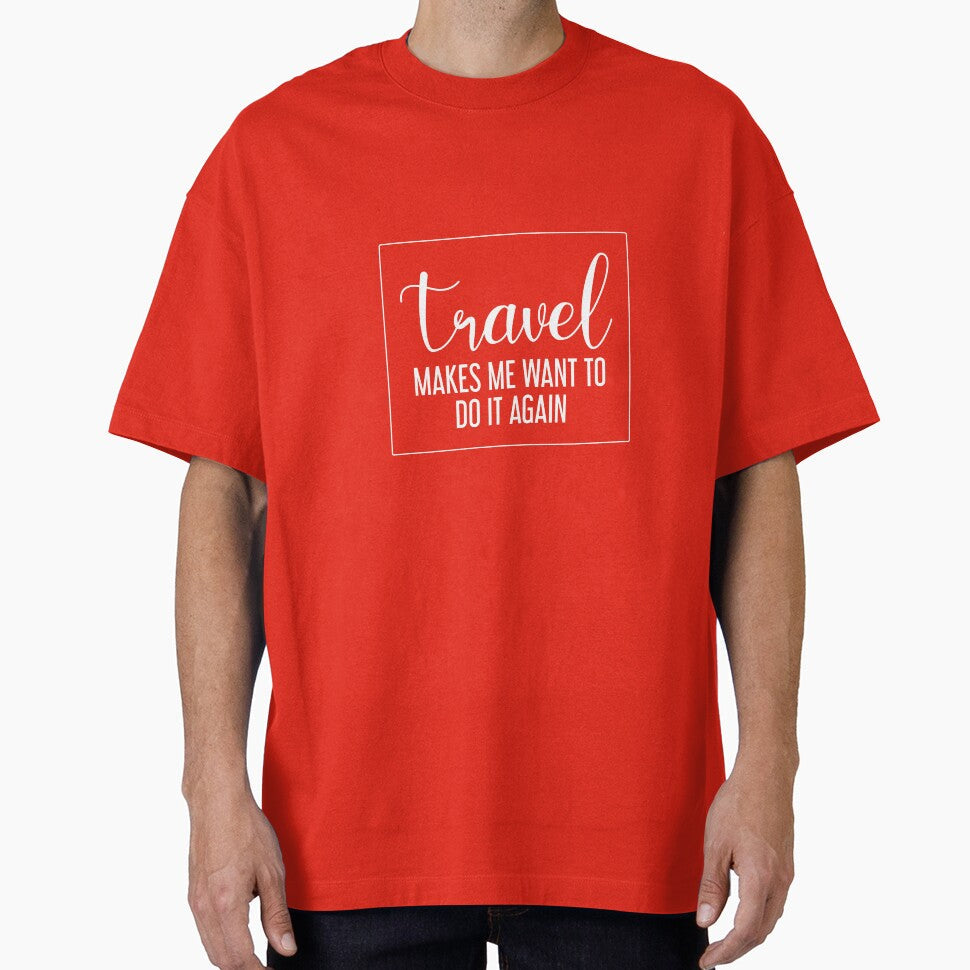 Travel makes me want to do it again lovers by - Adult & Kids T-Shirts, Sweatshirts & Hoodies apparel design preview 1