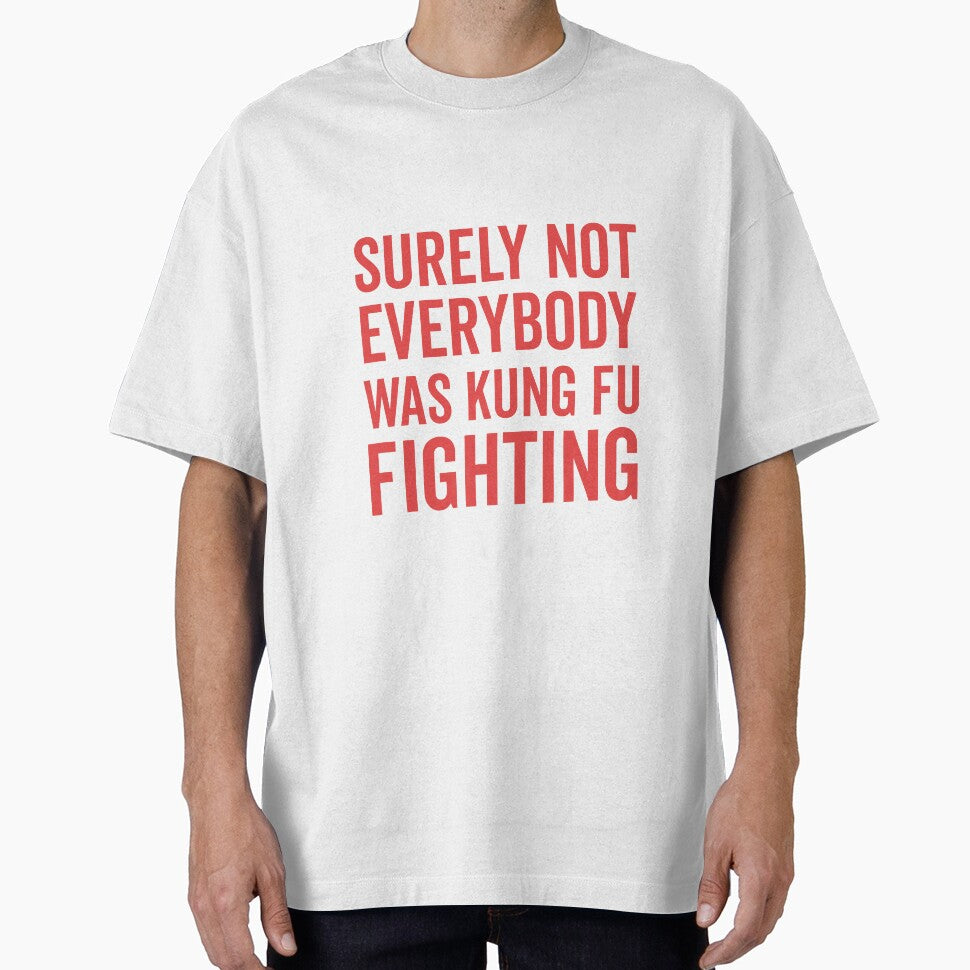 Surely Not Everybody Was Kung Fu Fighting by - Adult & Kids T-Shirts, Sweatshirts & Hoodies apparel design preview 1
