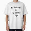 My Saturdays Are For Teaching Yoga by supernova23 - Adult & Kids T-Shirts, Sweatshirts & Hoodies apparel design preview 1